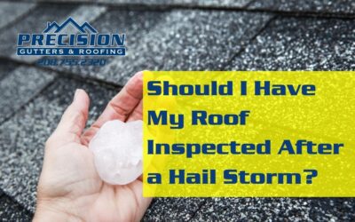 Should I Have My Roof Inspected After a Hail Storm?