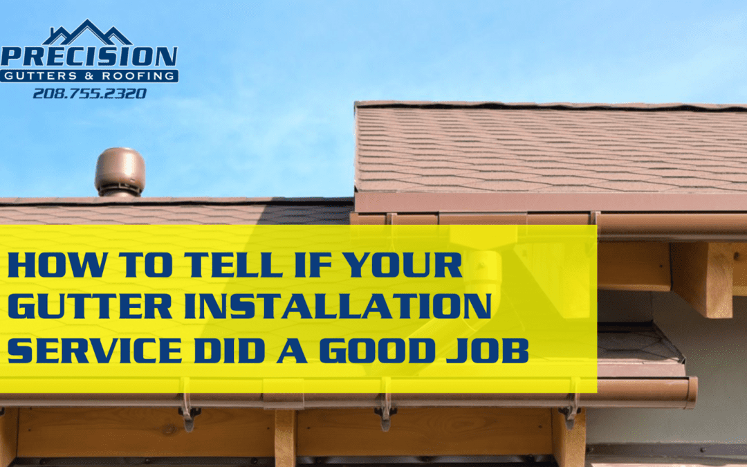 How to Tell If Your Gutter Installation Service Did a Good Job