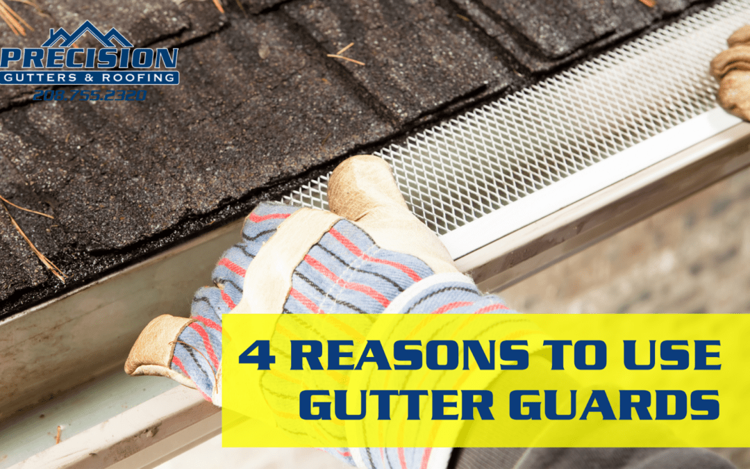 4 Reasons to Use Gutter Guards