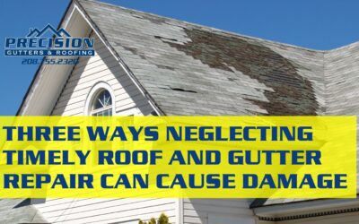 Three Ways Neglecting Timely Roof and Gutter Repair Can Cause Damage