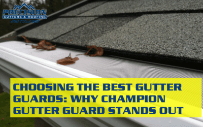 Choosing the Best Gutter Guards: Why Champion Gutter Guard Stands Out