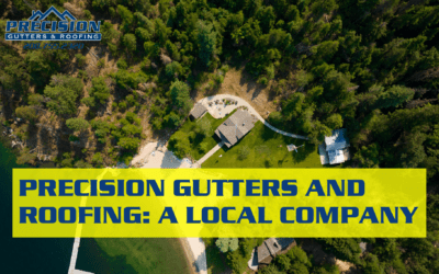 Precision Gutters and Roofing: A Local Company