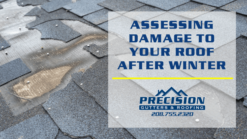 Assessing Damage to Your Roof After Winter Precision Gutters and Roofing