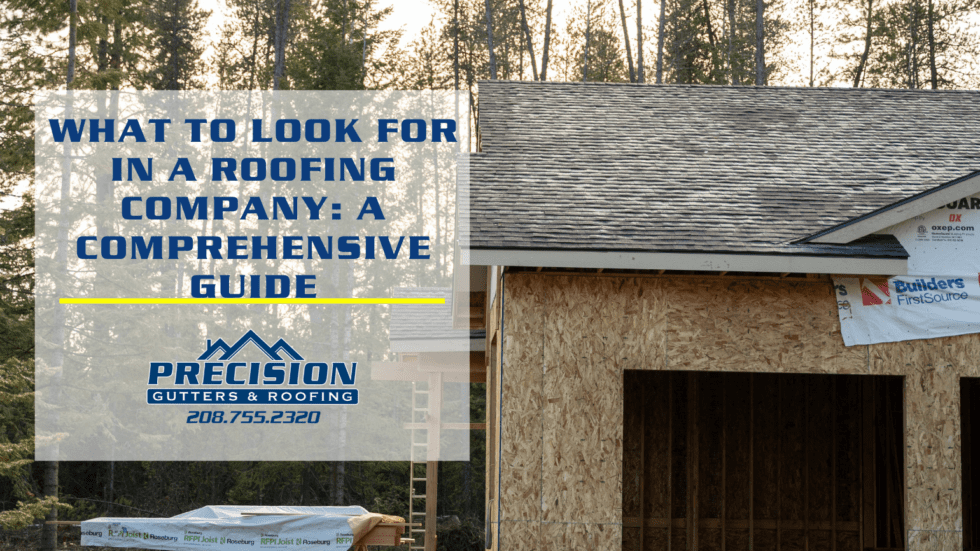 What to Look for in a Roofing Company A Comprehensive Guide